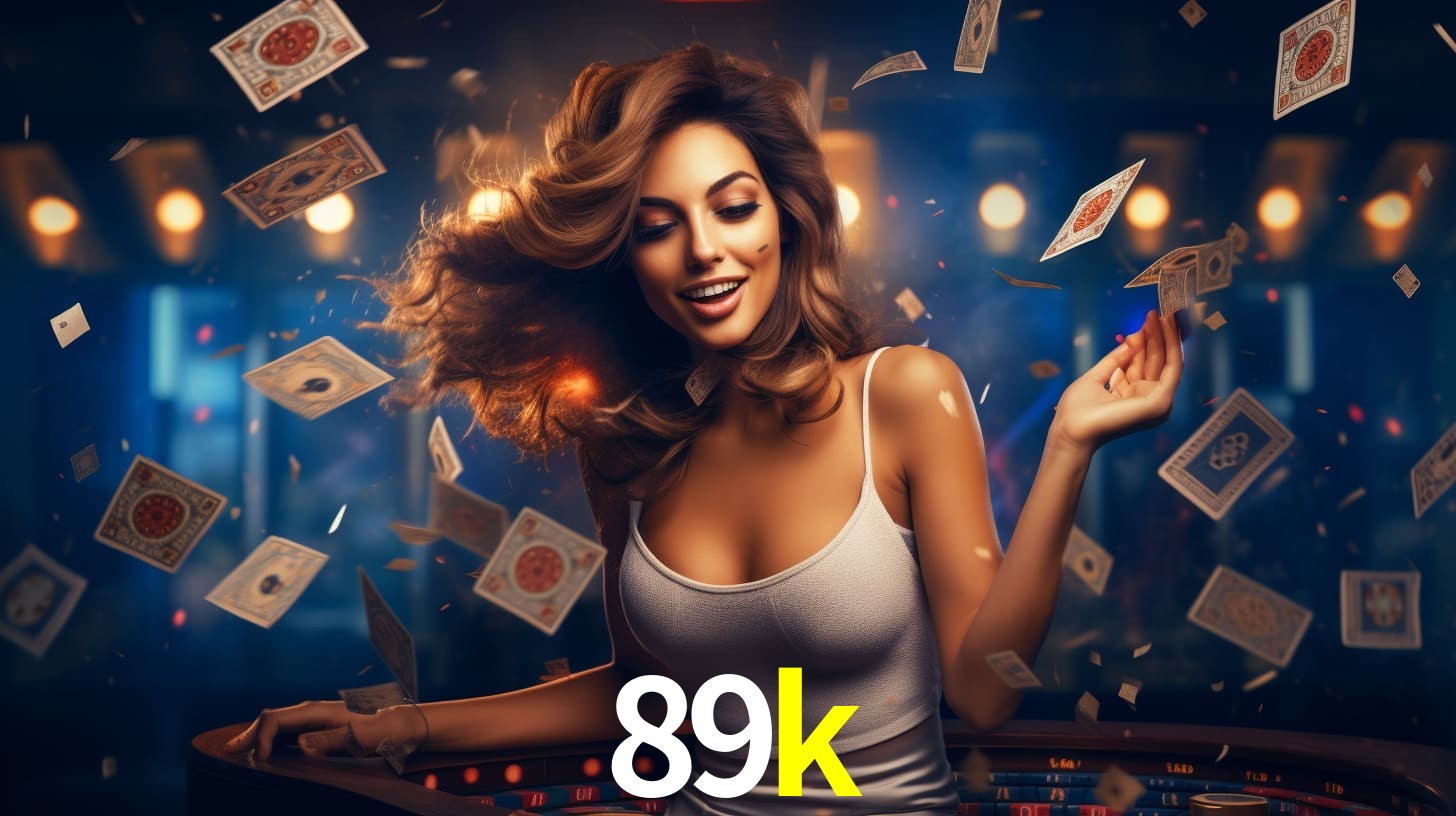 Sinta a adrenalina dos jogos de cassino com 89k